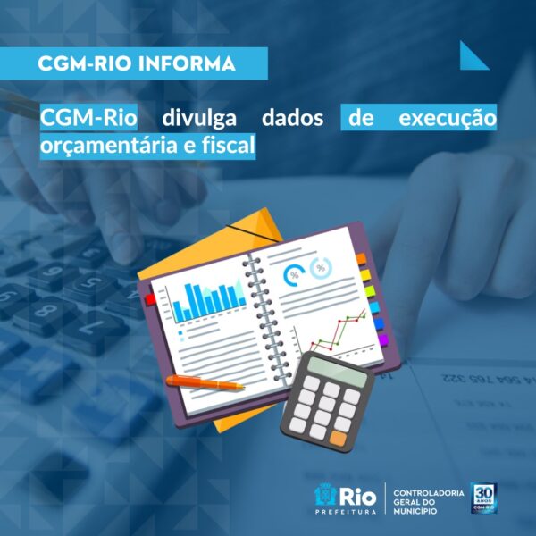 CGM-Rio divulga dados de execução orçamentária e fiscal – Prefeitura da Cidade do Rio de Janeiro