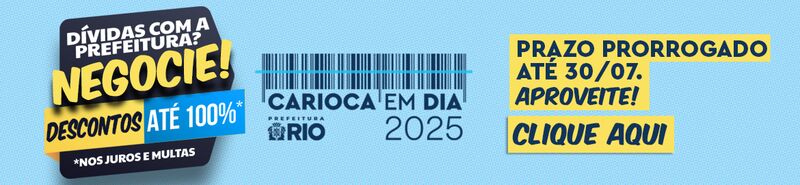 Carioca em Dia: última semana para aderir ao programa e garantir descontos no pagamento de débitos municipais – Prefeitura da Cidade do Rio de Janeiro