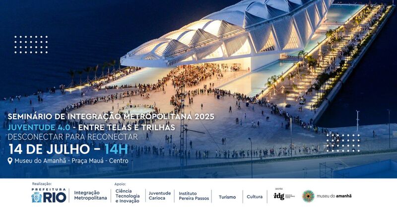 Secretaria Especial de Integração Metropolitana promove seminário sobre Juventude 4.0. – Prefeitura da Cidade do Rio de Janeiro