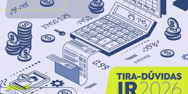 Saiba quem deve declarar Imposto de Renda em 2026